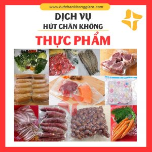 Dịch vụ hút chân không thực phẩm